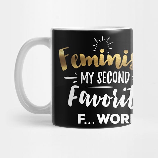 Feminist My Second Favorite Word by LemoBoy